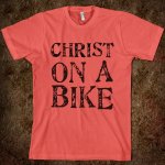christ-on-a-bike_american-apparel-unisex-organic-tee_pomegranate_w760h760.jpg